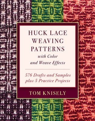 HUCK LACE WEAVING PATTERNS WITH COLOR & by KNISELY,TOM Hardback Self Help