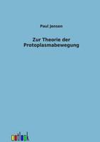 Paul Jensen | Zur Theorie Der Protoplasmabewegung | Taschenbuch | Deutsch (2012)