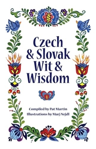 Czech and Slovak Wit and Wisdom by Pat Martin: Used