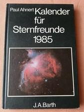 Kalender für Sternfreunde 1985/ von Paul Ahnert