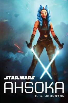 Star Wars Ahsoka - Hardcover By E.K. Johnston - VERY GOOD