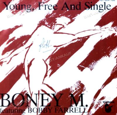 Boney M. Featuring Bobby Farrell - Young, Free And Single Europe 7in 1985 '