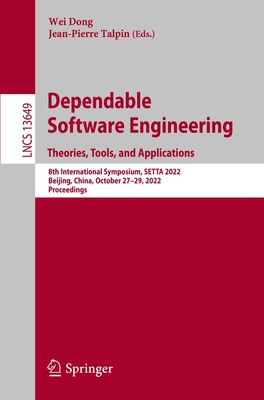 Dependable Software Engineering. Theories, Tools, and Applications Jean-Pierre T