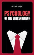 Psychology of the Entrepreneur by Jackson Cooper Paperback Book