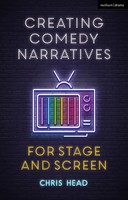Creating Comedy Narratives For Stage And Screen | Chris Head | Englisch | Buch