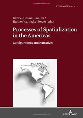Processes of Spatialization in the Americas: Configurations and Narratives VGC