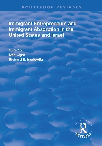 Immigrant Entrepreneurs and Immigrants in the United States a... - 9781138317291