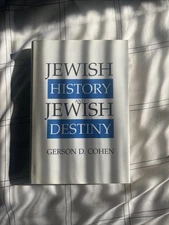Jewish History And Jewish Destiny By Gerson D Cohen