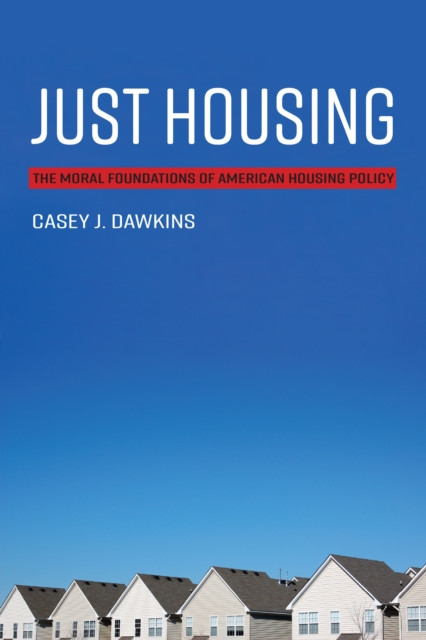 Just Housing by Casey J. Dawkins (Paperback Book)