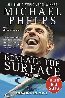 Beneath the Surface: My Story - paperback, 9781683580874, Michael Phelps