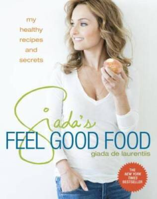 #ad Giada#x27;s Feel Good Food: My Healthy Recipes and Secrets Hardcover GOOD $4.86