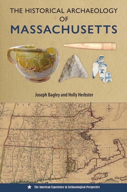 Historical Archaeology Of Massachusetts