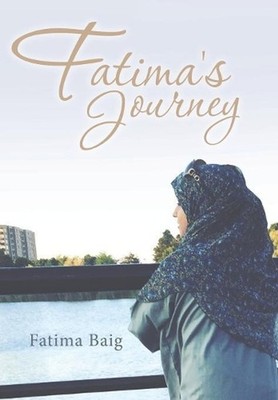 Fatima's Journey: A Search for a Liver by Fatima Baig (English) Hardcover Book
