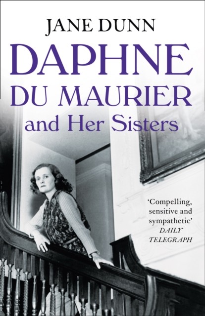 Daphne du Maurier and her Sisters by Jane Dunn (Paperback Book)