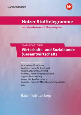 Holzer Stofftelegramme Baden-Württemberg - Wirtschafts- und Sozialkunde...