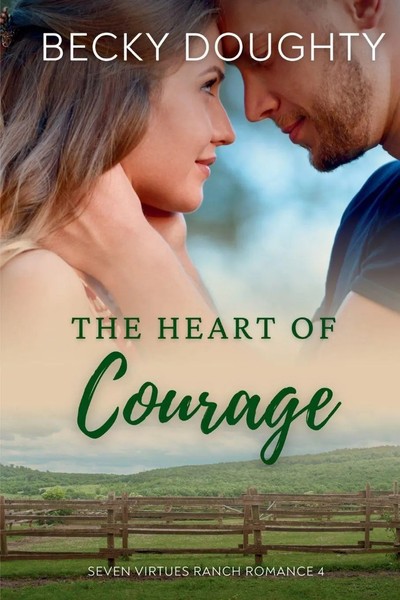 The Heart Of Courage Seven Virtues Ranch Romance Book 4 Becky Doughty Buch 2024-image