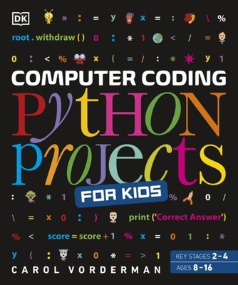 Computer Coding Python Projects for Kids by Carol Vorderman (Paperback Book)