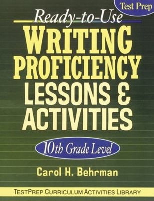 Ready-To-Use Writing Proficiency Lessons and Activities : 10th Gr