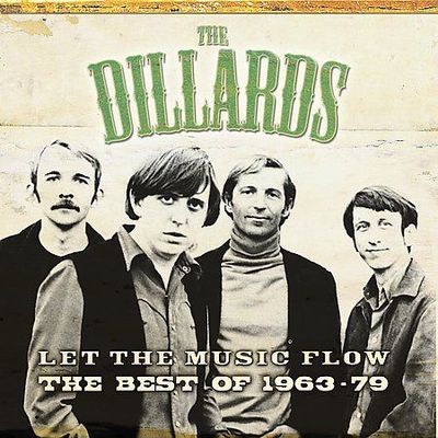 Let the Music Flow: The Best of 1963-1979 by The Dillards (CD, May-2005, Raven)