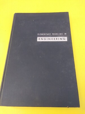 Elementary Problems In Engineering By H W Leach -1956 Hardcover