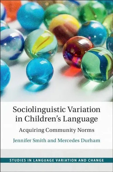 Jennifer Smith (U. A.) | Sociolinguistic Variation In Children's Language | Buch-image
