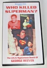Who Killed Superman? The Life & Mysterious Death of George Reeves- VHS PAL Tape
