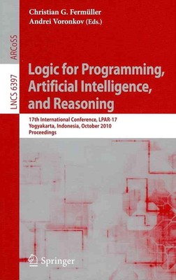 Logic for Programming, Artificial Intelligence, and Reasoning: 17th Internationa