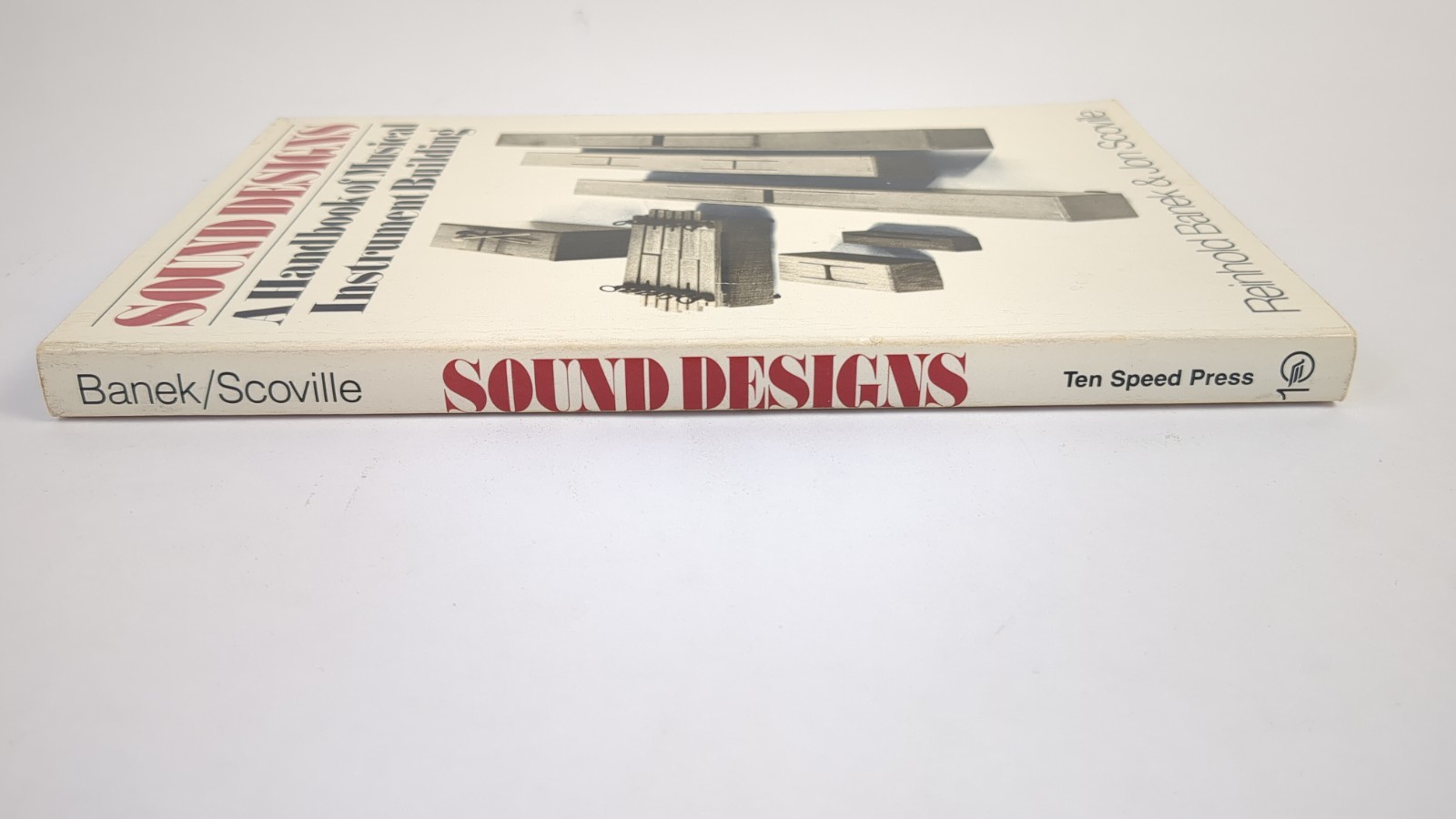 Sound Designs: A Handbook of Musical Instrument Building (1980, Paperback)