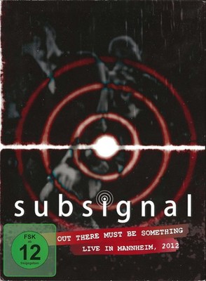 SUBSIGNAL: Out there must be Something / Live Mannheim 2012  DVD Digipak