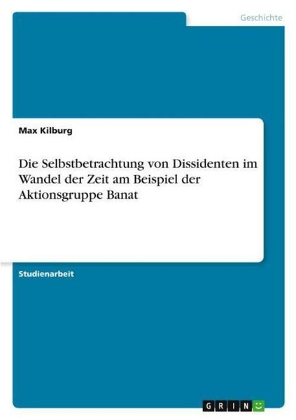 Die Selbstbetrachtung Von Dissidenten Im Wandel Der Zeit Am Beispiel Der Aktions-image