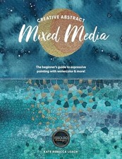 Image of Creative Abstract Mixed Media : The Beginner's Guide to - Trade Paperback NEW Ka
