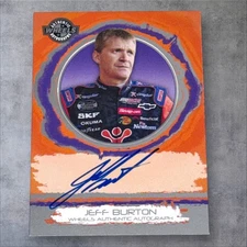 Jeff Burton "THE MAYOR" PACK PULLED NASCAR signed card 2006 WHEELS AUT AUTOGRAPH