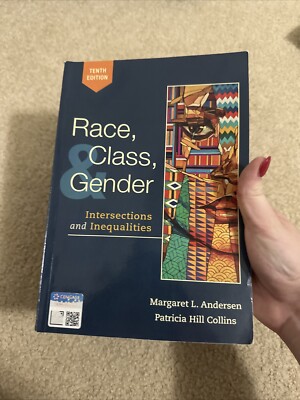 Race, Class, and Gender : Intersections and Inequalities by Patricia. Hill...