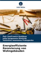 Petr Vasil'ewich Rozhkow (U. A.) | Energieeffiziente Renovierung Von...