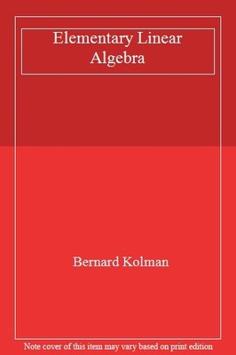 Elementary Linear Algebra,Bernard Kolman- 9780133747294