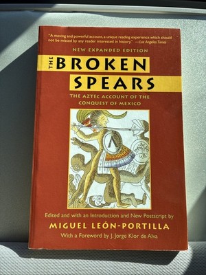 The Broken Spears : Aztec Account of the Conquest of Mexico 2006 Leon-Portilla