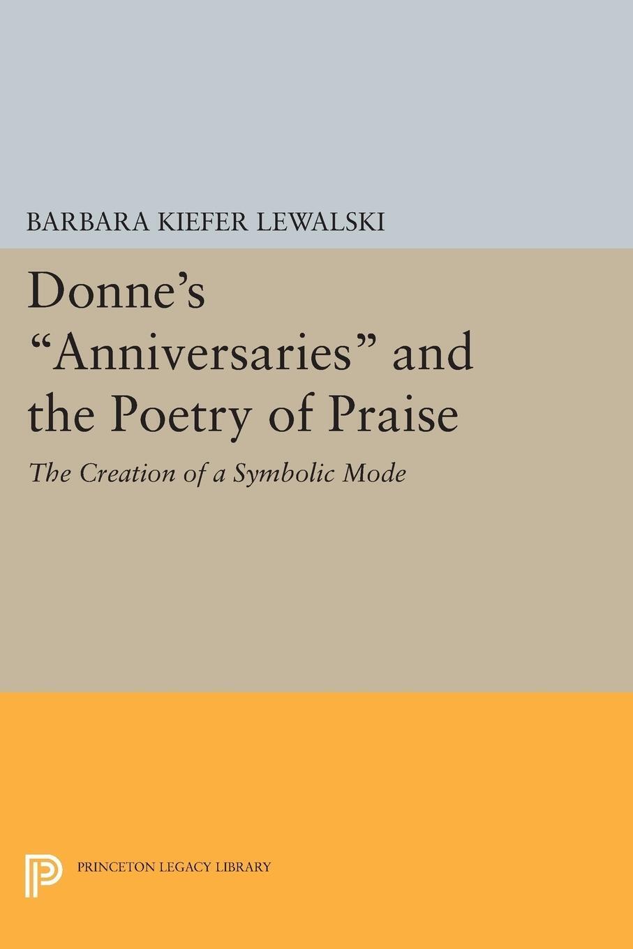 Thumbnail - Barbara Kiefer Lewalski | Donne's Anniversaries And The Poetry Of