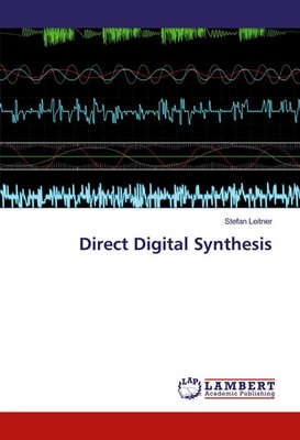 Direct Digital Synthesis Stefan Leitner Taschenbuch 84 S. Englisch 2017