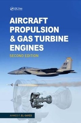 Aircraft Propulsion and Gas Turbine Engines by Ahmed F. El-Sayed (English) Hardc