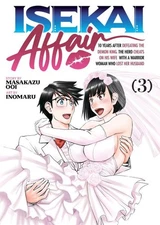 Isekai Affair 10 Years After Defeating the Demon King, the Hero Cheats on His...