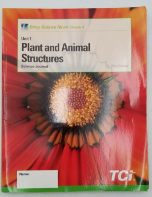 Bring Science Alive! Grade 4 Unit 1 Plant & Animal Structures Science Journal
