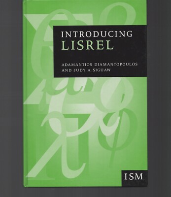 Introducing LISREL : A Guide for the Uninitiated by Judy A. Siguaw / Hardcover