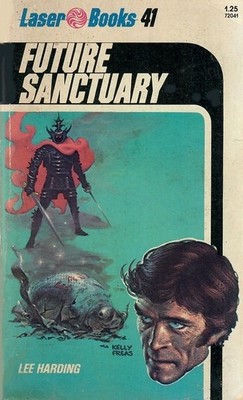 Laser Books #41: Future Sanctuary, by Lee Harding - Laser PBK 1976 (c3)
