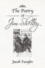 The Poetry of Jim Shelley by Jacob Yusufov (English) Paperback Book