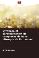SynthèSe Et CaractéRisation De Complexes De Base Nitrosyle De RuthéNium Kumar
