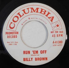 rockabilly bopper BILLY BROWN Run 'Em Off COLUMBIA 45 wlp