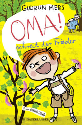 'Oma!', schreit der Frieder | Gudrun Mebs | 2023 | deutsch