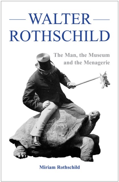 The Walter Rothschild by Miriam Rothschild (Paperback Book)