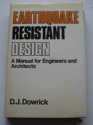 Earthquake Resistant Design : A Manual for Engineers Hardcover D.