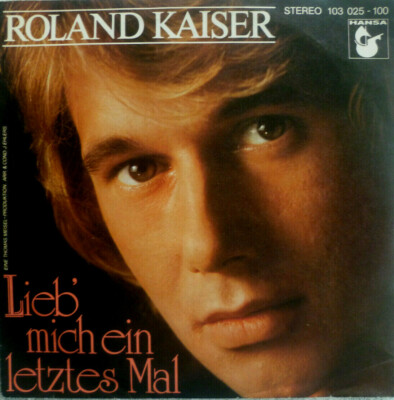 7'' 1981 KULT IN MINT- ! ROLAND KAISER : Lieb mich ein letztes Mal